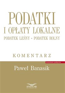Picture of Podatki i opłaty lokalne Podatek leśny Podatek rolny Komentarz