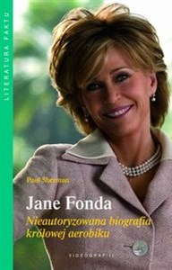 Obrazek Jane Fonda Nieautoryzowana biografia królowej aerobiku