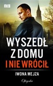 Wyszedł z ... - Iwona Mejza -  books from Poland