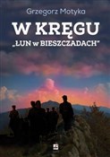 W kręgu Łu... - Grzegorz Motyka -  Książka z wysyłką do UK