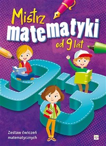 Obrazek Mistrz matematyki od 9 lat Zestaw ćwiczeń matematycznych