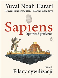 Picture of Sapiens. Opowieść graficzna Filary cywilizacji. Tom 2