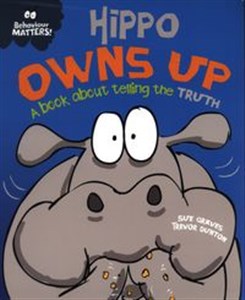 Obrazek Behaviour Matters: Hippo Owns Up - A book about telling the truth