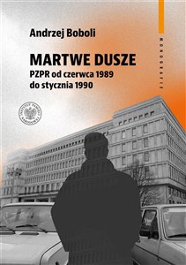 Picture of Martwe dusze PZPR od czerwca 1989 do stycznia 1990 Próba opisu zbiorowości