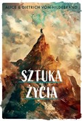 Sztuka życ... - Alice i Dietrich von Hildebrand -  Książka z wysyłką do UK