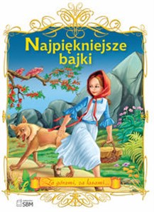 Obrazek Najpiękniejsze bajki Za górami, za lasami...