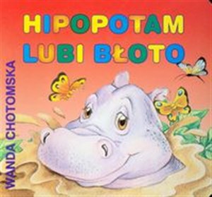 Picture of Hipopotam lubi błoto
