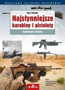 Picture of Najsłynniejsze karabiny i pistolety Ilustrowana historia