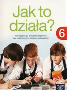 Picture of Jak to działa? 6 Podręcznik Szkoła podstawowa