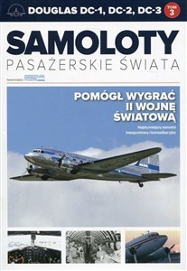 Obrazek Samoloty pasażerskie świata Tom 3 Douglas DC-1, DC-2, DC-3