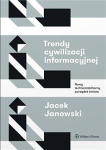 Obrazek Trendy cywilizacji informacyjnej Nowy technototalitarny porządek świata