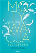 Motywacja ... - Jadwiga Korzeniewska -  foreign books in polish 