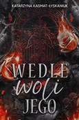 Książka : Wedle woli... - Katarzyna Kasmat-Łyskaniuk