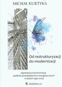 Od restruk... - Michał Kurtyka -  books in polish 
