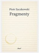 Zobacz : Fragmenty - Piotr Zaczkowski