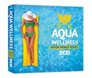 Obrazek Aqua Wellness Water World Series 2CD