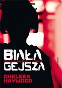 Książka : Biała gejs... - Chelsea Haywood