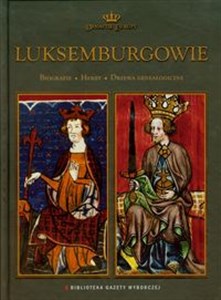 Obrazek Luksemburgowie Dynastie Europy 16 Biografie Herby Drzewa genealogiczne