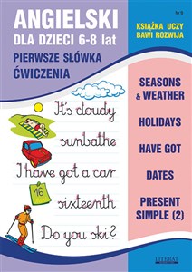 Picture of Angielski dla dzieci 9 Pierwsze słówka Ćwiczenia 6-8 lat Seasons & weather. Holidays. Have got. Dates. Present Simple (2)