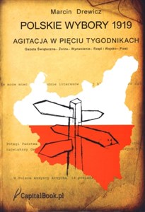 Obrazek Polskie wybory 1919 Agitacja w pięciu tygodnikach