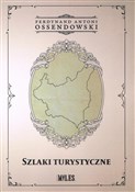 Szlaki tur... - Ferdynand Antoni Ossendowski -  books in polish 