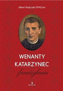 Picture of Wenanty Katarzyniec. Franciszkanin