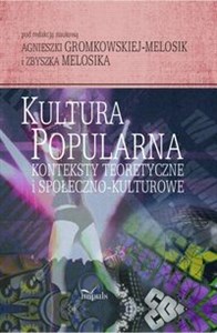 Obrazek Kultura popularna Konteksty teoretyczne i społeczno-kulturowe