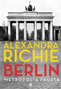 Berlin Met... - Alexandra Richie -  Książka z wysyłką do UK