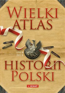 Obrazek Wielki atlas historii Polski 2017