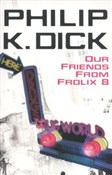 polish book : Our Friend... - Phillip K. Dick