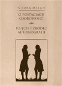 O postacia... - Georg Misch, Elżbieta Paczkowska-Łagowska -  books from Poland