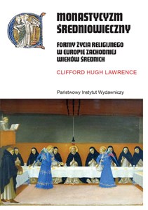 Picture of Monastycyzm średniowieczny Formy życia religijnego w Zachodniej Europie w średniowieczu