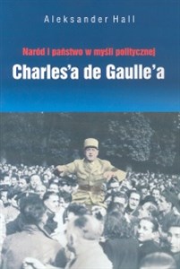 Picture of Naród i państwo w myśli politycznej Charles'a de Gaulle'a