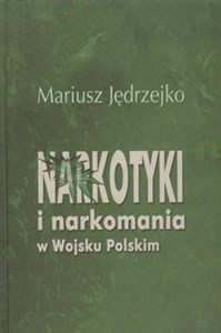 Picture of Narkotyki i narkomania w Wojsku Polskim