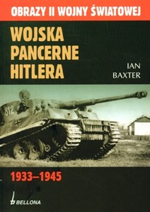 Obrazek Wojska pancerne Hitlera 1933-1945