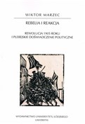 Rebelia i ... - Wiktor Marzec -  books in polish 