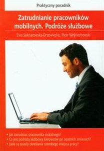 Picture of Zatrudnianie pracowników mobilnych Podróże służbowe Praktyczny poradnik