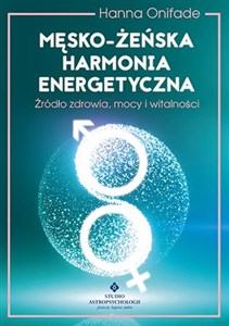 Picture of Męsko żeńska harmonia energetyczna Źródło zdrowia, mocy i witalności