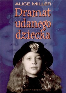 Obrazek Dramat udanego dziecka W poszukiwaniu siebie