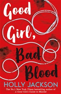 Picture of Good girl, bad blood A Good Girl’s Guide to Murder 2