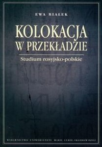 Obrazek Kolokacja w przekładzie Studium rosyjsko - polskie