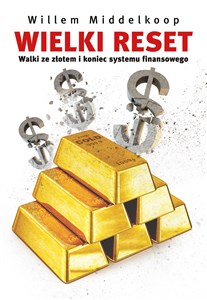 Picture of Wielki reset Walki ze złotem i koniec systemu finansowego