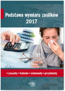 Picture of Podstawa wymiaru zasiłków 2017 Zasady tabele schematy przykłady