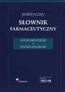Obrazek Praktyczny słownik farmaceutyczny angielsko-polski i polsko-angielski