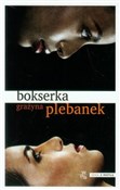 Bokserka - Grażyna Plebanek -  Książka z wysyłką do UK