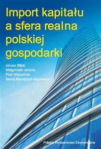 Obrazek Import kapitału a sfera realna polskiej gospodarki