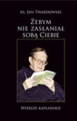 Polska książka : Żebym nie ... - Jan Twardowski