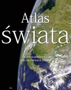 Picture of Atlas świata Kartograficzna encyklopedia Ziemi