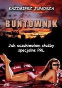Buntownik ... - Kazimierz Junosza -  foreign books in polish 