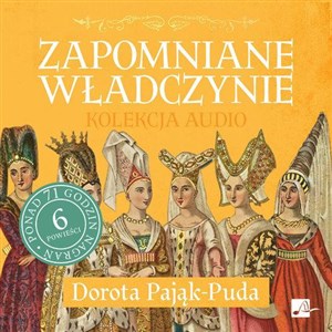 Obrazek [Audiobook] Zapomniane władczynie Kolekcja audio